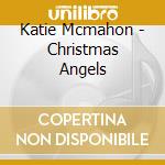 Katie Mcmahon - Christmas Angels cd