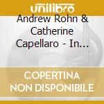 Andrew Rohn & Catherine Capellaro - In The Beginning cd