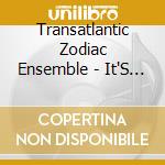Transatlantic Zodiac Ensemble - It'S A Mean Season For Silver Linings cd