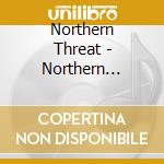 Northern Threat - Northern Threat cd