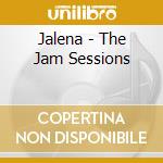 Jalena - The Jam Sessions cd