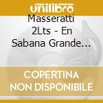 Masseratti 2Lts - En Sabana Grande Tambien Hay cd