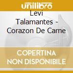 Levi Talamantes - Corazon De Carne cd