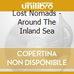 Lost Nomads - Around The Inland Sea cd