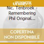 Nic. Tenbroek - Remembering Phil Original Motion Picture Soundtrack cd