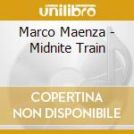 Marco Maenza - Midnite Train cd
