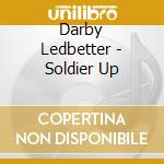 Darby Ledbetter - Soldier Up cd