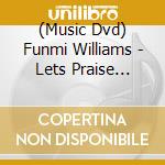 (Music Dvd) Funmi Williams - Lets Praise Concert Dvd cd