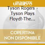 Tyson Rogers - Tyson Plays Floyd!-The Floyd Cramer Songbook cd musicale di Tyson Rogers