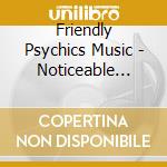Friendly Psychics Music - Noticeable Camouflage: Fpm Comp, Vol. 2 cd musicale di Friendly Psychics Music