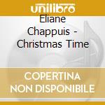 Eliane Chappuis - Christmas Time cd musicale di Eliane Chappuis