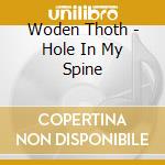 Woden Thoth - Hole In My Spine cd