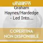 Graham Haynes/Hardedge - Led Into Uncertainty cd