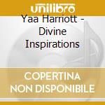 Yaa Harriott - Divine Inspirations cd