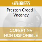 Preston Creed - Vacancy cd musicale di Preston Creed