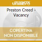 Preston Creed - Vacancy cd