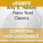Amy B. Hansen - Piano Noel Classics cd