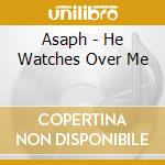Asaph - He Watches Over Me