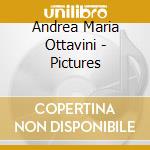 Andrea Maria Ottavini - Pictures cd