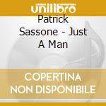 Patrick Sassone - Just A Man cd