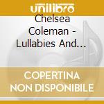 Chelsea Coleman - Lullabies And Leavin' Songs cd