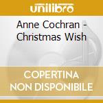 Anne Cochran - Christmas Wish cd
