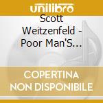 Scott Weitzenfeld - Poor Man'S Guitar cd musicale di Scott Weitzenfeld