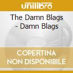 The Damn Blags - Damn Blags cd