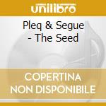 Pleq & Segue - The Seed cd
