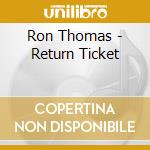 Ron Thomas - Return Ticket cd