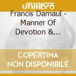 Francis Damaul - Manner Of Devotion & Praise Gospel Antholog 1