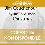 Jim Couchenour - Quiet Canvas Christmas cd
