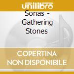 Sonas - Gathering Stones cd