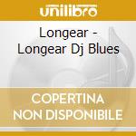 Longear - Longear Dj Blues cd
