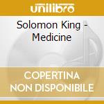 Solomon King - Medicine cd musicale di Solomon King