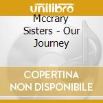 Mccrary Sisters - Our Journey cd