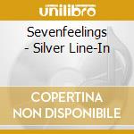Sevenfeelings - Silver Line-In cd