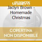 Jaclyn Brown - Homemade Christmas cd