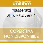 Masseratti 2Lts - Covers.1 cd
