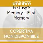 Ecstasy'S Memory - First Memory cd