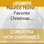 Maurice Horne - Favorite Christmas Carols cd