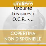 Unburied Treasures / O.C.R. - Unburied Treasures / O.C.R. cd musicale di Unburied Treasures / O.C.R.