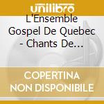 L'Ensemble Gospel De Quebec - Chants De Coton cd
