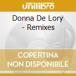 Donna De Lory - Remixes cd musicale di De Lory, Donna
