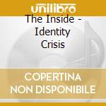 The Inside - Identity Crisis cd