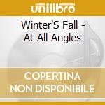 Winter'S Fall - At All Angles cd musicale di Winter'S Fall