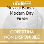 Musical Blades - Modern Day Pirate cd