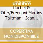 Rachel & Ofer/Fregnani-Martins Talitman - Jean Cras cd