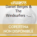 Daniel Berges & The Windsurfers - Drop By Drop cd