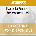 Pamela Smits - The French Cello cd